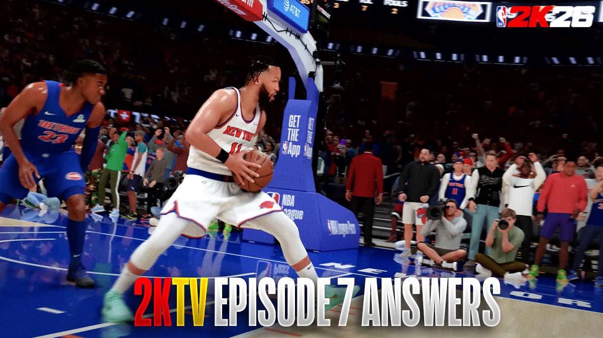 NBA 2K26 2KTV Episode 7 Answers