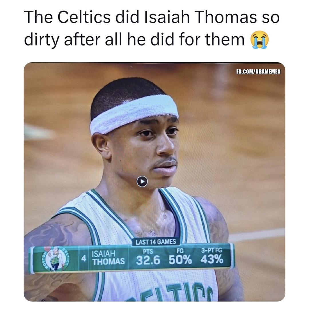 And now he's still trynna get back in the league 😔
#NBA #BostonCeltics #Celtics #IsaiahThomas #nbamemes