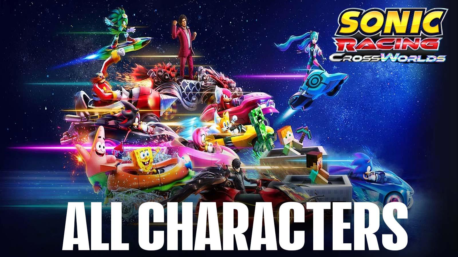 All Sonic Racing Crossworlds Characters & How to Unlock Them